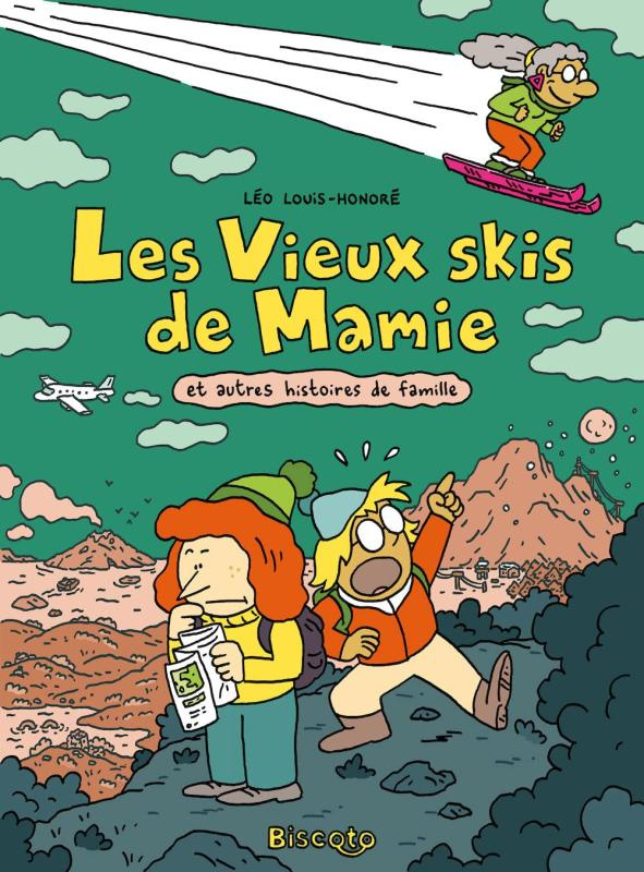 Les Vieux skis de Mamie. Et autres histoires de famille