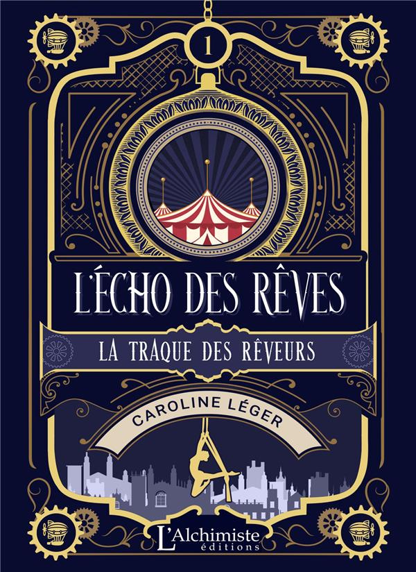 L'écho des rêves. Tome 1, La traque des rêveurs