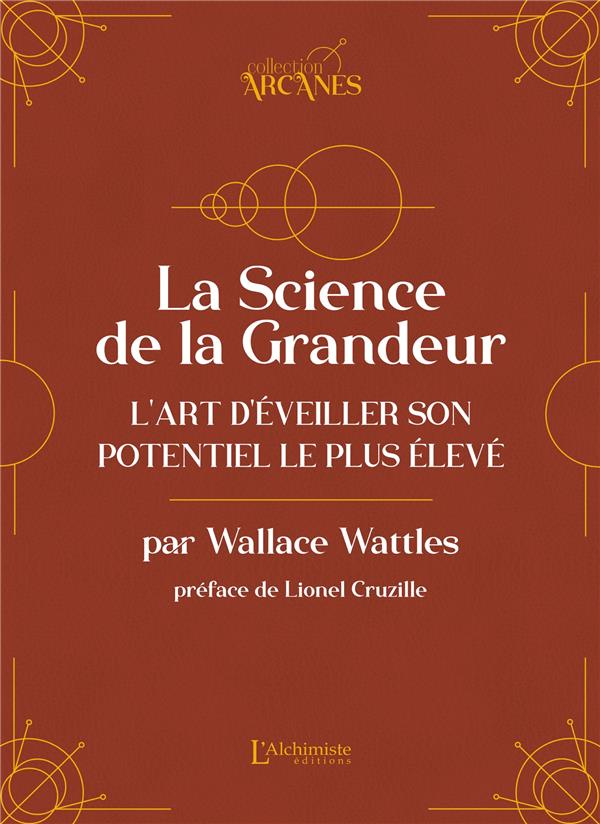 La science de la grandeur. L'art d'éveiller son potentiel le plus élevé