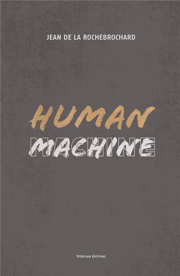 Human Machine. Toujours s'efforcer de devenir la meilleure version de soi-même