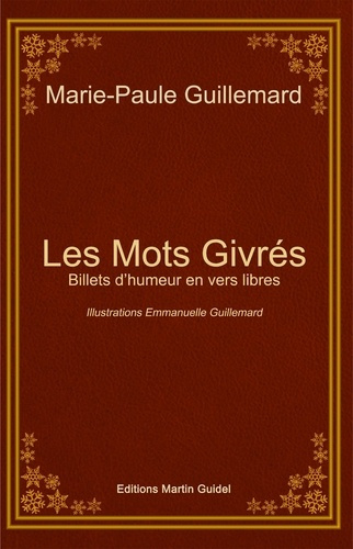 Les Mots Givrés. Billets d'humeur en vers libres