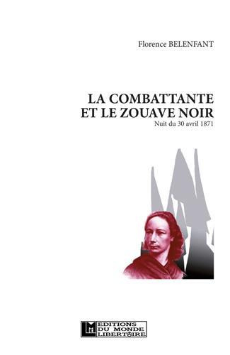 Combattante et le Zouave noir (La). Nuit du 30 avril 1871