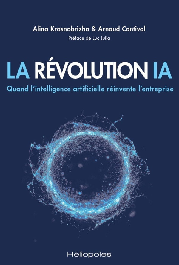 La Révolution IA. Quand l'intelligence artificielle réinvente l'entreprise
