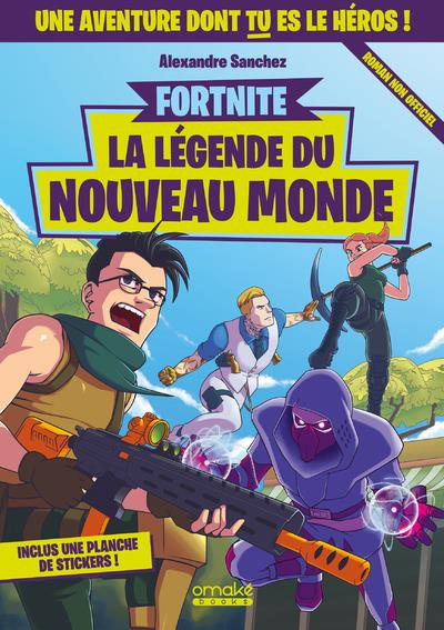 Fortnite. La légende du nouveau monde