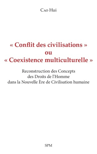 CONFLIT DES CIVILISATIONS OU COEXISTENCE MULTICULTURELLE - RECONSTRUCTION DES CONCEPTS DES D