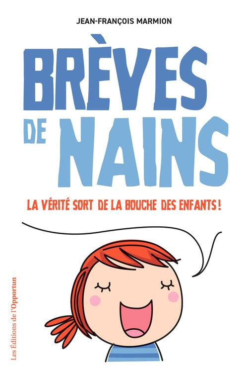Brèves de nains. La vérité sort de la bouche des enfants !