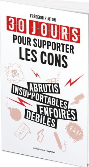 30 jours pour supporter les cons
