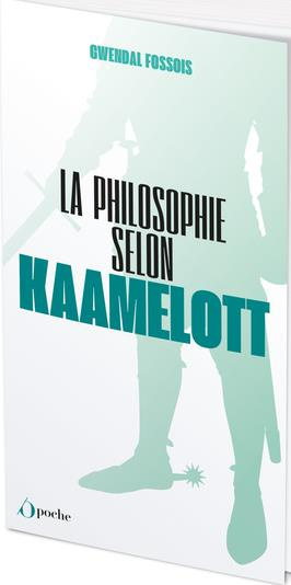 La philosophie selon Kaamelott