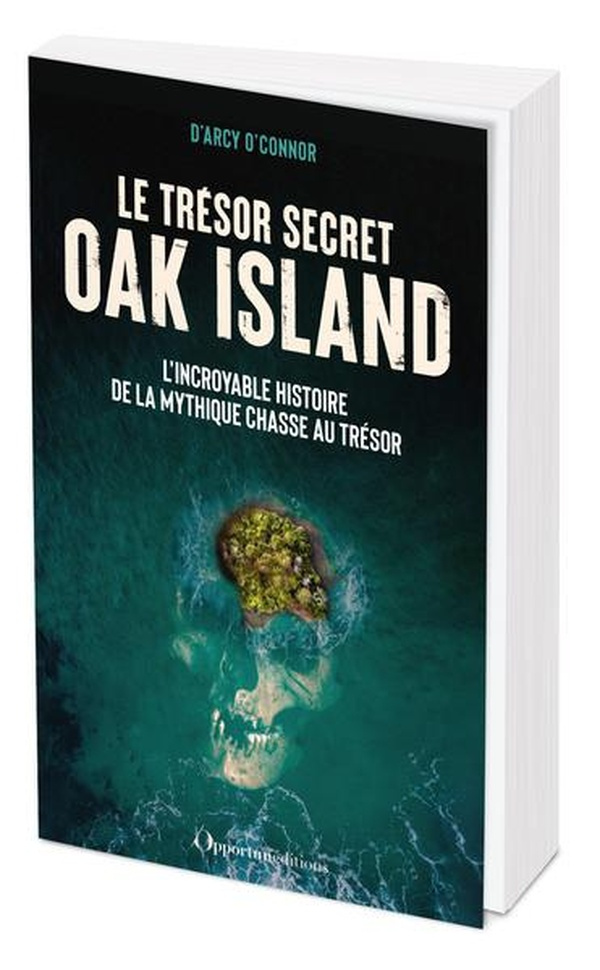 Oak Island : le trésor secret. Depuis 1795, personne n'est parvenu à percer le mystère...