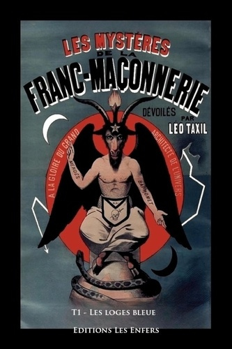 Les mystères de la Franc-Maçonnerie dévoilés T1