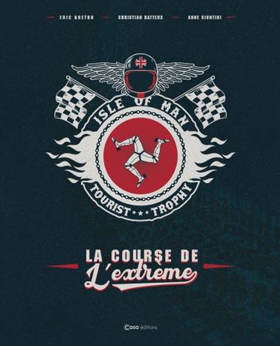 La course de l'extrême. Isle of Man Tourist Trophy