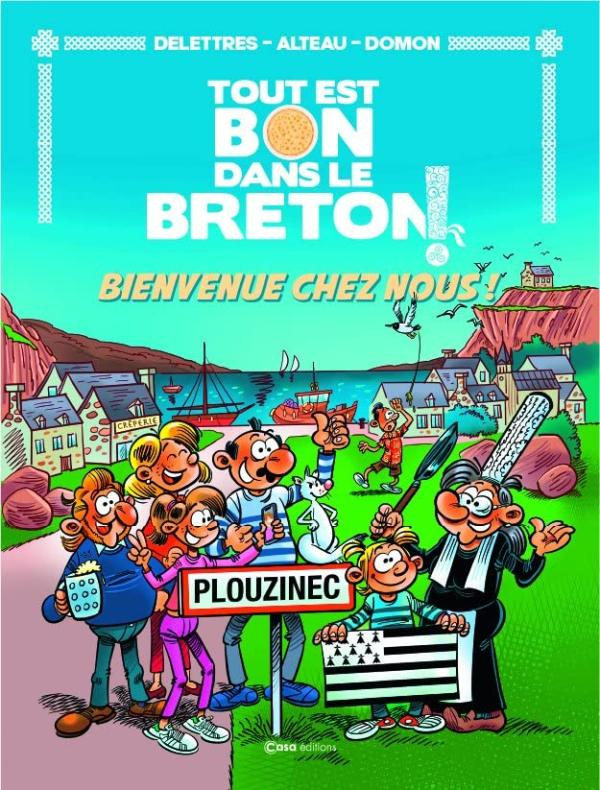 Tout est bon dans le Breton ! Tome 1 : Bienvenue chez nous