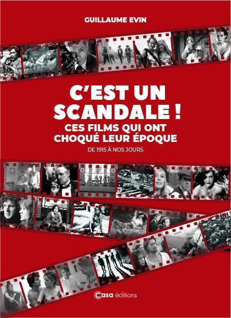 C'est un scandale ! Ces films qui ont choqué leur époque de 1915 à nos jours