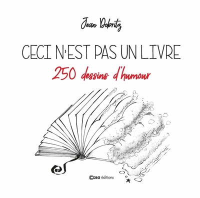 Ceci n'est pas un livre. 250 dessins d'humour. 250 dessins d'humour
