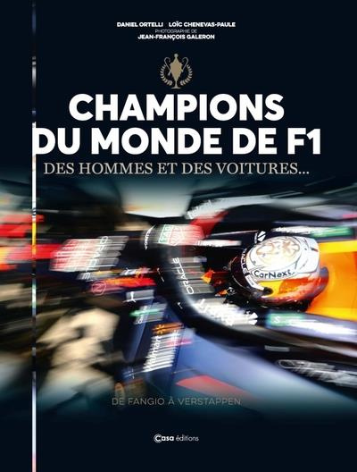 Champions du monde de F1. Des hommes et des voitures... de Fangio à Verstappen