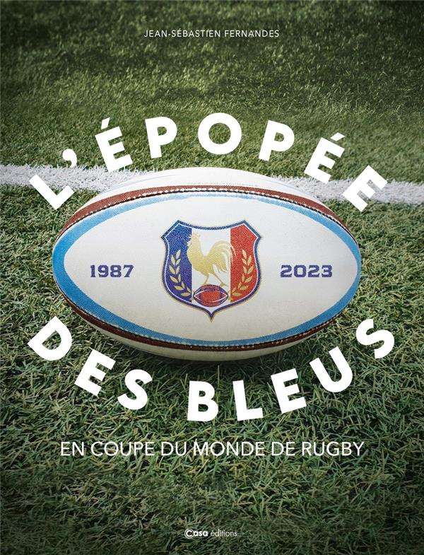 L'épopée des bleus. 1987-2023