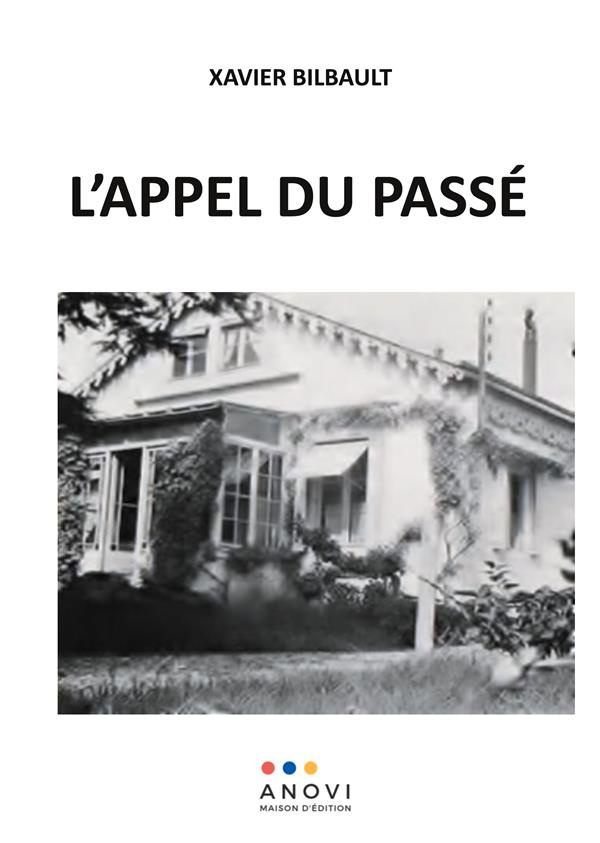 L'appel du passé. Souvenirs et témoignages des années 40