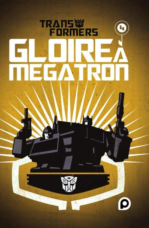 Transformers : Gloire à MégatronTome 4