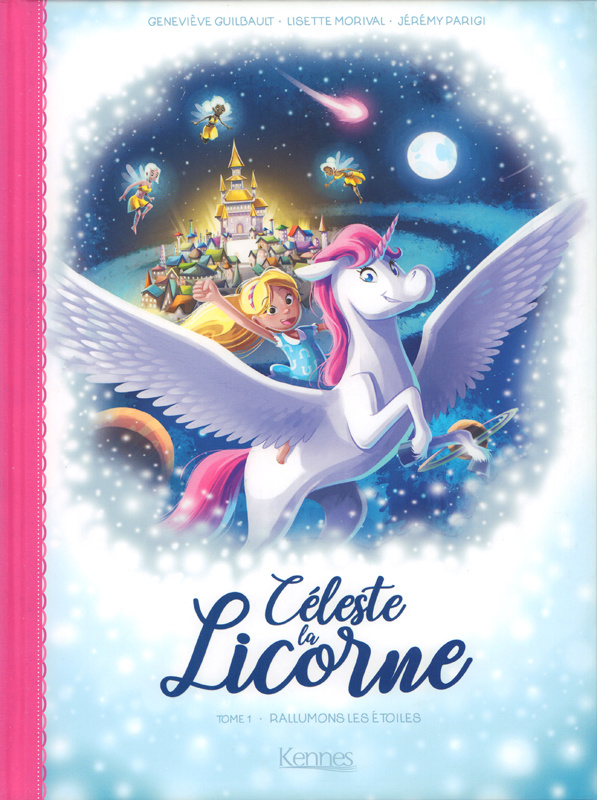 Céleste la Licorne Tome 1 : Rallumons les étoiles