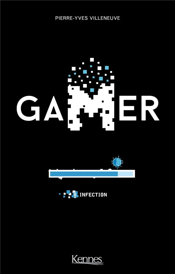 Gamer Tome 8 : Infection