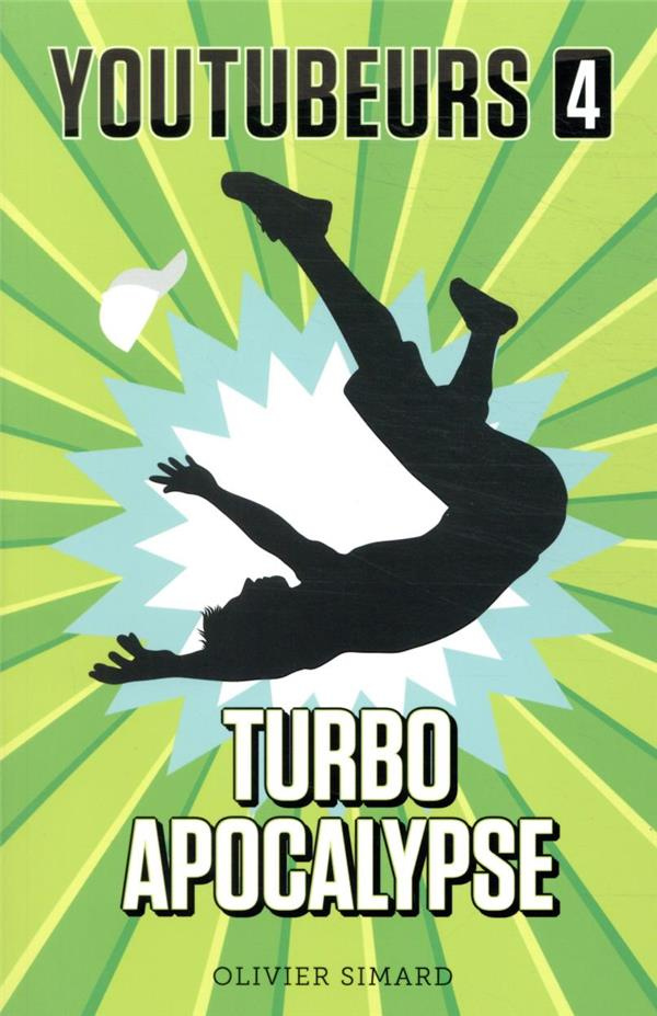 Youtubeurs Tome 4 : Turbo apocalypse