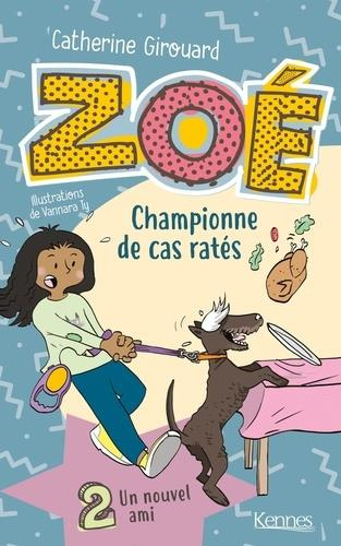 Zoé, championne de cas ratés Tome 2 : Un nouvel ami