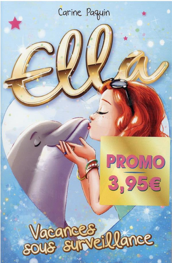 Ella Tome 2 : Vacances sous surveillance