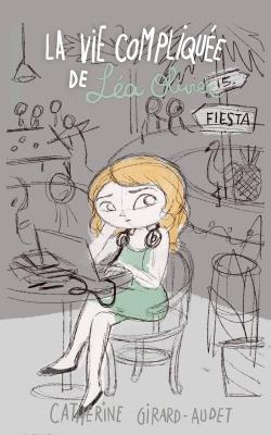 La vie compliquée de Léa Olivier Tome 21 : La fiesta