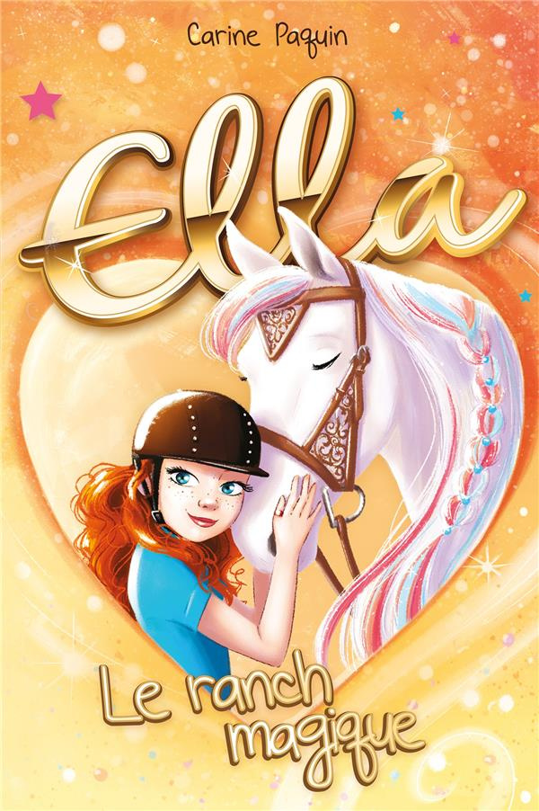 Ella Tome 4 : Le ranch magique