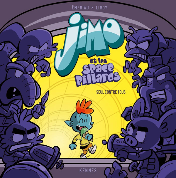 Jimo et les space pillards Tome 01 : Seul contre tous !
