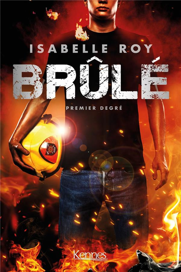 Brûlé Tome 1 : Premier degré