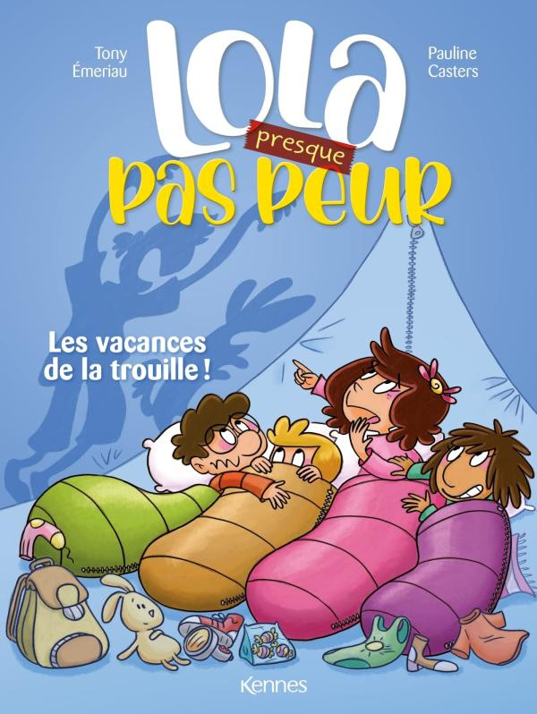 Lola presque pas peur Tome 2 : Les vacances de la trouille !