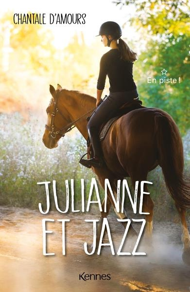 Julianne et Jazz Tome 1 : En piste !