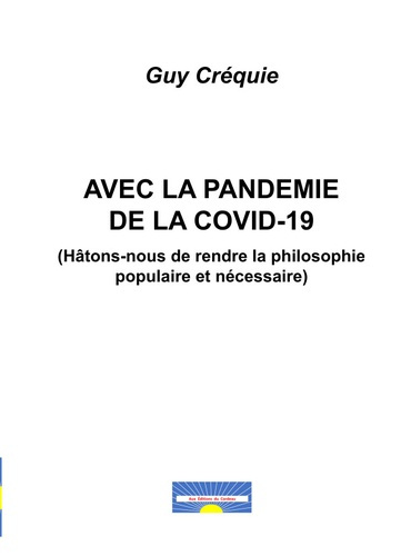 Avec la pandemie de la Covid-19 (Hâtons-nous de rendre la philosophie populaire et nécessaire)