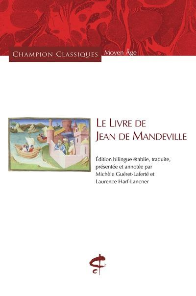 Le livre de Jean de Mandeville. Edition bilingue français-ancien français