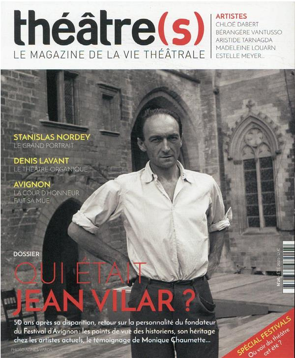 Théâtre(s) N° 26, été 2021 : Qui était Jean Vilar ?