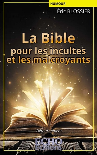 La Bible pour les incultes et les malcroyants
