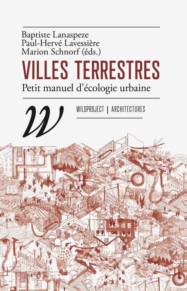 Villes terrestres. Petit manuel d'écologie urbaine