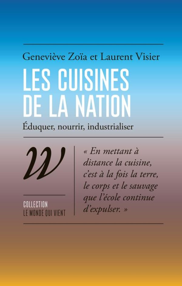 Les cuisines de la nation. Eduque, nourrir, industrialiser