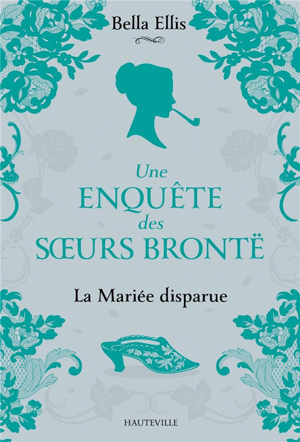 Une enquête des soeurs Brontë/01/La Mariée disparue