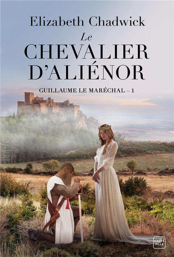 Guillaume le Maréchal/01/Le chevalier d'Aliénor