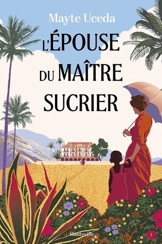 L'épouse du maître sucrier