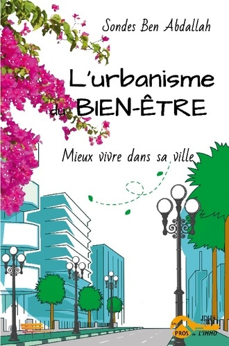 L'urbanisme du bien-être. Mieux vivre dans sa ville