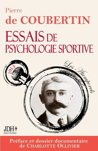 Essais de psychologie sportive. Edition 2024, préfacée et documentée par Charlotte Ollivier