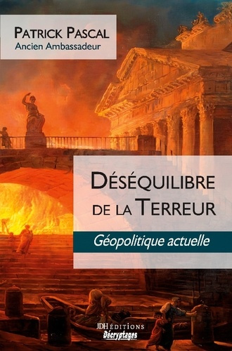 Déséquilibre de la Terreur. Géopolitique actuelle