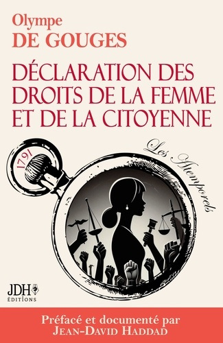 La Déclaration des droits de la femme et de la citoyenne en version intégrale, préfacée et incluant