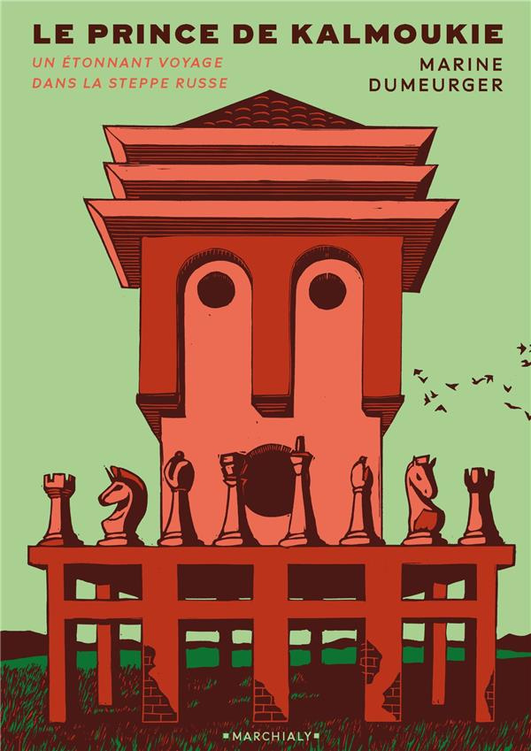 Le prince de Kalmoukie. Un étonnant voyage dans la steppe russe