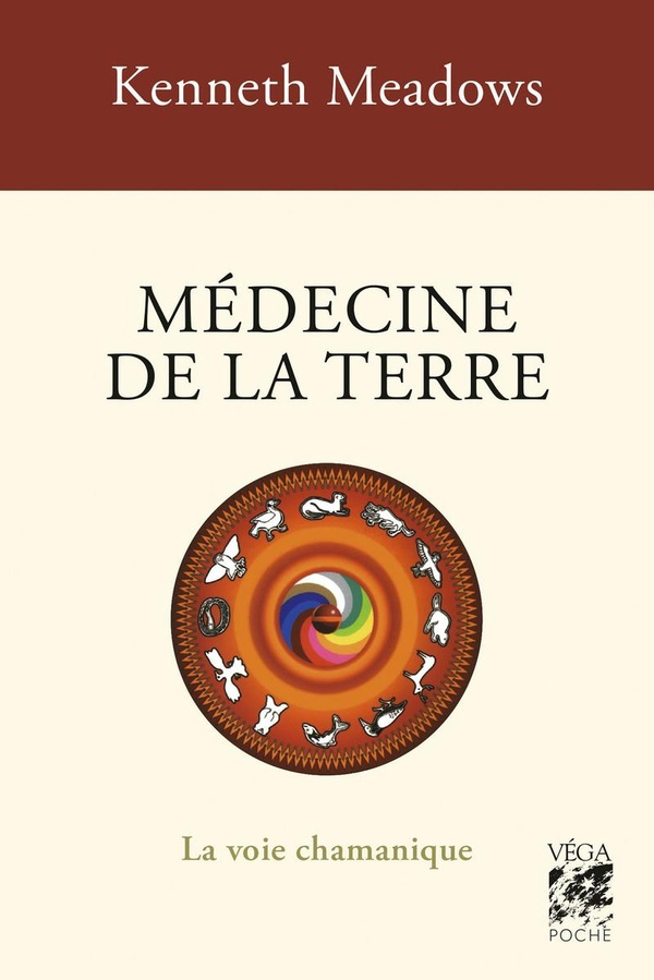 Médecine de la Terre. La voie chamanique