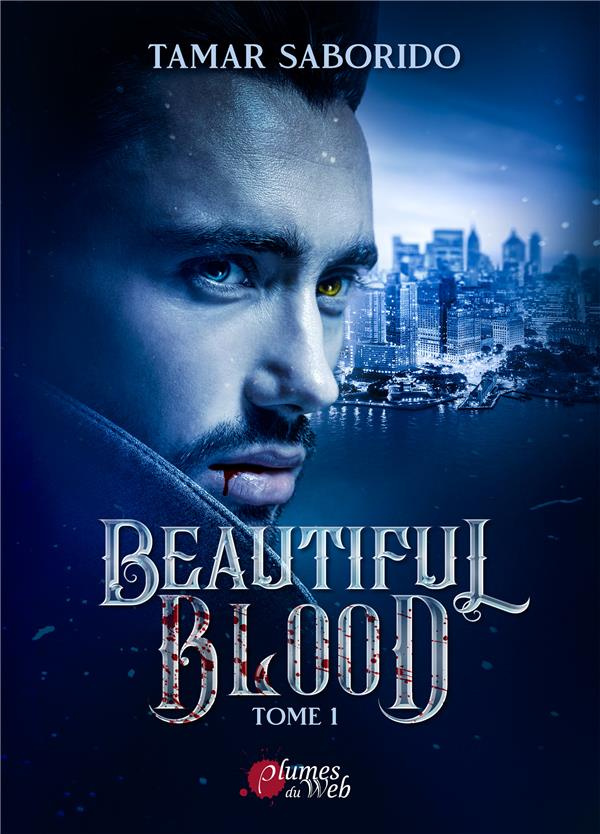 Beautiful Blood. Tome 1