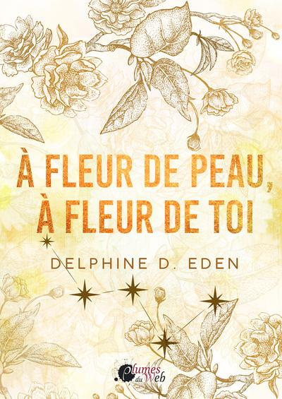 A fleur de peau, à fleur de toi